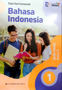 Bahasa Indonesia untuk SMK/ MAK Kelas X Kur Merdeka