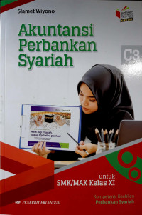 Akuntansi Perbankan Syariah C3 untuk SMK/ MAK Kelas XI Kur 2013